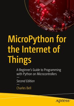 MicroPython for the Internet of Things - Bell, Charles