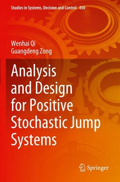 Analysis and Design for Positive Stochastic Jump Systems - Qi, Wenhai;Zong, Guangdeng