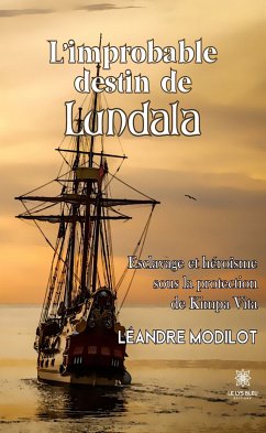 L’improbable destin de Lundala (eBook, ePUB) - Modilot, Léandre