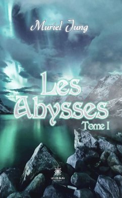 Les Abysses - Tome 1 (eBook, ePUB) - Jung, Muriel