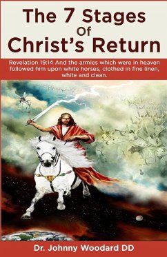 The 7 Stages Of Christ's Return - Woodard DD, Johnny