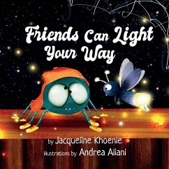 Friends Can Light Your Way - Khoenle, Jacqueline Lee