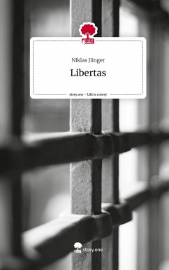 Libertas. Life is a Story - story.one - Jünger, Niklas
