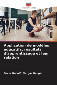 Application de modèles éducatifs, résultats d'apprentissage et leur relation - Vargas Rangel, Oscar Rodolfo