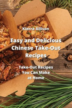Easy and Delicious Chinese Take-Out Recipes - Allison, Kierra