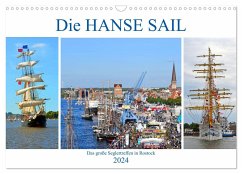 Die HANSE SAIL Das große Seglertreffen in Rostock (Wandkalender 2024 DIN A3 quer), CALVENDO Monatskalender