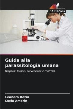 Guida alla parassitologia umana - Rozin, Leandro;Amorin, Lucia