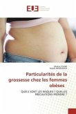 Particularités de la grossesse chez les femmes obèses
