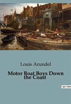 Motor Boat Boys Down the Coast - Arundel, Louis