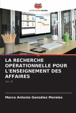 LA RECHERCHE OPÉRATIONNELLE POUR L'ENSEIGNEMENT DES AFFAIRES - González Morales, Marco Antonio