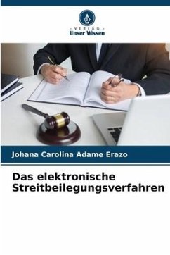 Das elektronische Streitbeilegungsverfahren - Adame Erazo, Johana Carolina