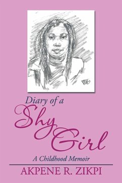 Diary of a Shy Girl: A Childhood Memoir - Zikpi, Akpene R.