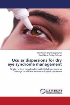 Ocular dispersions for dry eye syndrome management - Shunmugaperumal, Tamilvanan;Ruhina Rahman, Syed Nazrin