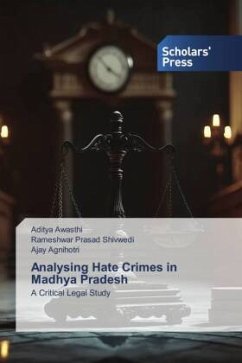 Analysing Hate Crimes in Madhya Pradesh - Awasthi, Aditya;Shivwedi, Rameshwar Prasad;Agnihotri, Ajay