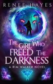 The Girl Who Freed the Darkness (eBook, ePUB) The Girl Who Freed the Darkness (eBook, ePUB)