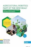 Agricultural robotics : part of the new deal ?: With 27 agricultural robot information sheets. FIRA 2020 conclusions