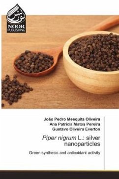 Piper nigrum L.: silver nanoparticles - Oliveira, João Pedro Mesquita;Pereira, Ana Patrícia Matos;Everton, Gustavo Oliveira