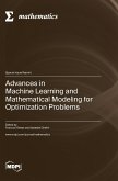 Advances in Machine Learning and Mathematical Modeling for Optimization Problems