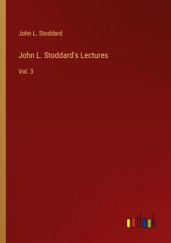 John L. Stoddard's Lectures - Stoddard, John L.