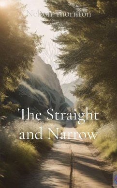 The Straight and Narrow - Thornton, Nelson