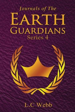 Journals of The Earth Guardians - Series 4 - Collective Edition - Webb, L. C