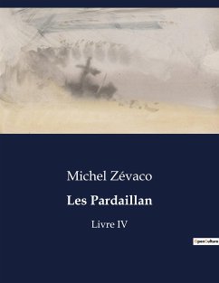 Les Pardaillan - Zévaco, Michel