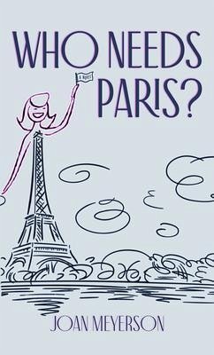 Cover Who Needs Paris? (eBook, ePUB)