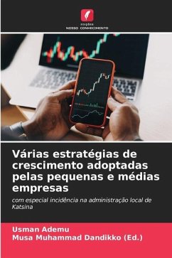 Várias estratégias de crescimento adoptadas pelas pequenas e médias empresas - Ademu, Usman;Dandikko (Ed.), Musa Muhammad