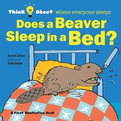 Does a Beaver Sleep in a Bed? - Ziefert, Harriet