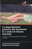 La degradazione psichica del femminile in L'uomo di Aluísio Azevedo