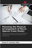 Planning the Physical Arrangement of Micro-Spaces (Case Study)