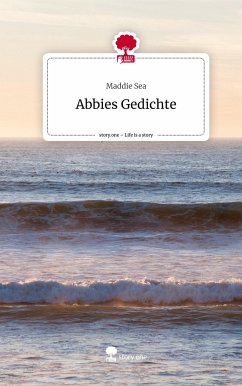 Abbies Gedichte. Life is a Story - story.one - Sea, Maddie