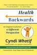 Health Backwards: An Original Look from... - Bild 1
