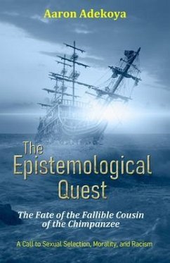 Cover The Epistemological Quest: The Fate of the Fallible Cousin of the Chimpanzee (eBook, ePUB)