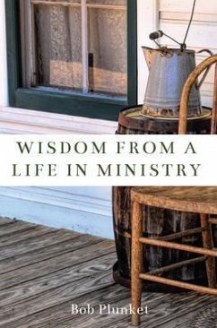 Wisdom from a Life in Ministry (eBook, ePUB) - Plunket, Bob