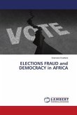 ELECTIONS FRAUD and DEMOCRACY in AFRICA