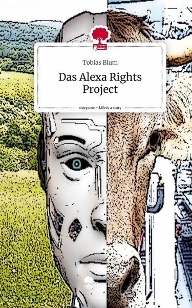 Das Alexa Rights Project. Life is a Story - story.one Das Alexa Rights Project. Life is a Story - story.one