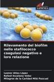 Rilevamento del biofilm nello stafilococco coagulasi negativo e loro relazione