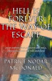Hell is Forever: The Way of Escape (eBook, ePUB)