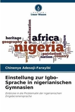 Einstellung zur Igbo-Sprache in nigerianischen Gymnasien - Adesoji-Farayibi, Chinenye