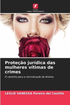 Proteção jurídica das mulheres vítimas de crimes - Pereiro del Castillo, LESLIE VANESSA