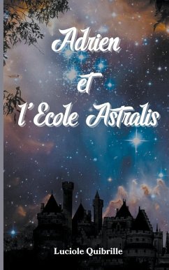 Adrien et l'Ecole Astralis - Quibrille, Luciole