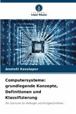 Computersysteme: grundlegende Konzepte, Definitionen und Klassifizierung