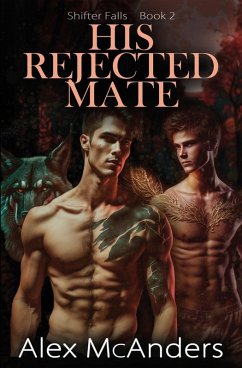 His Rejected Mate - McAnders, Alex