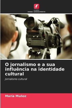 O jornalismo e a sua influência na identidade cultural - Muñoz, María