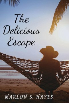 The Delicious Escape - Hayes, Marlon S.