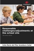 Reasonable challenges/adjustments at the school site