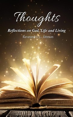 Thoughts: Reflections on God, Life and Living - Johnson, Reverend O. L.