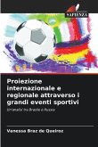 Proiezione internazionale e regionale attraverso i grandi eventi sportivi