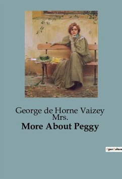 More About Peggy - George de Horne Vaizey